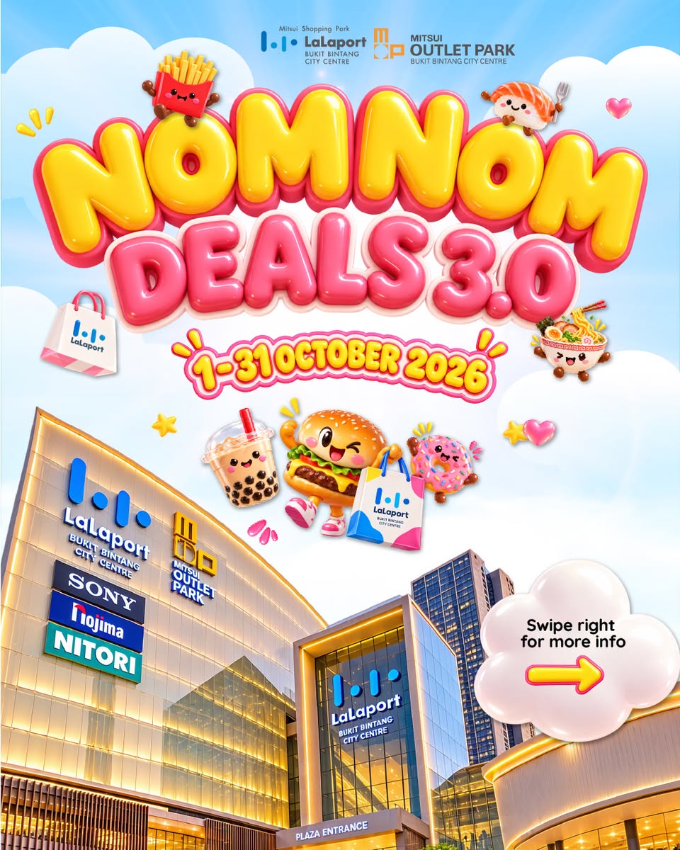 LaLaport Bukit Bintang City Centre NOM NOM Deals 3.0 campaign