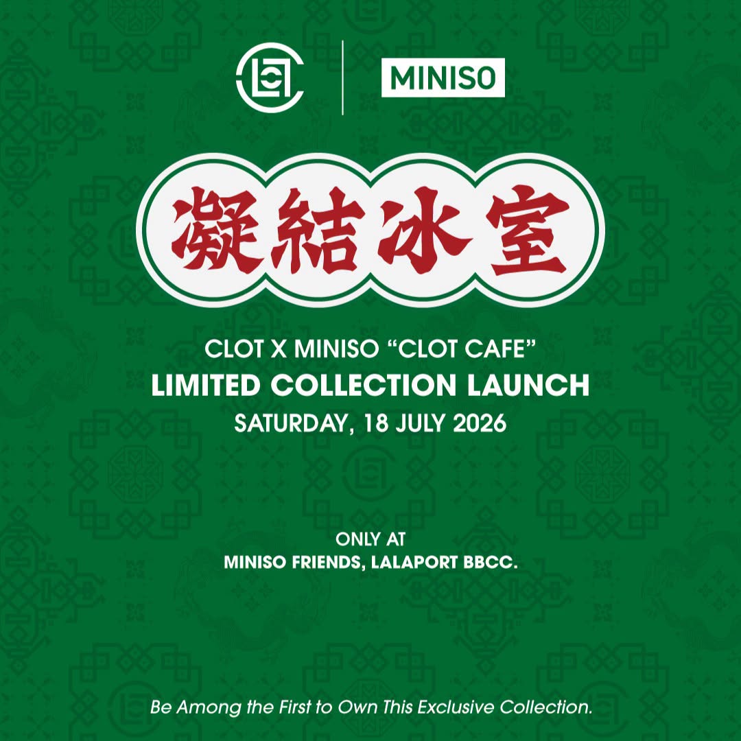 CLOT x MINISO CLOT CAFE collection launch at MINISO FRIENDS Lalaport BBCC
